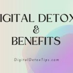 Digital Detox & its Benefits